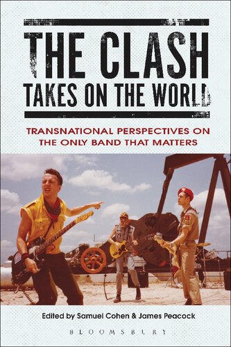 The Clash Takes on the World: Transnational Perspectives on The Only Band that Matters