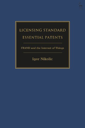 Licensing Standard Essential Patents: FRAND and the Internet of Things