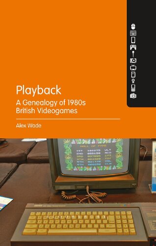Playback – A Genealogy of 1980s British Videogames
