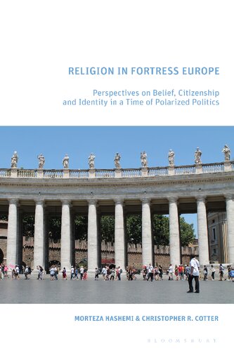 Religion in Fortress Europe: Perspectives on Belief, Citizenship, and Identity in a Time of Polarized Politics