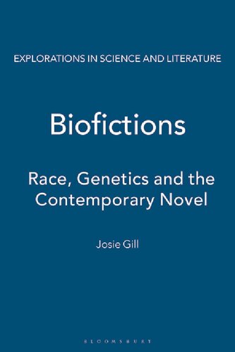 Biofictions: Race, Genetics and the Contemporary Novel
