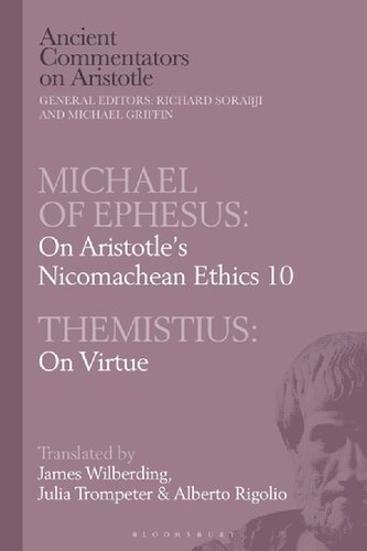 Michael of Ephesus: On Aristotle Nicomachean Ethics 10 with Themistius: On Virtue