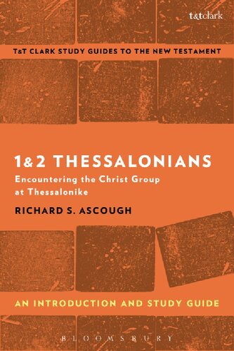1 & 2 Thessalonians: An Introduction and Study Guide Encountering the Christ Group at Thessalonike