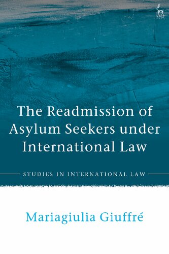 The Readmission of Asylum Seekers under International Law