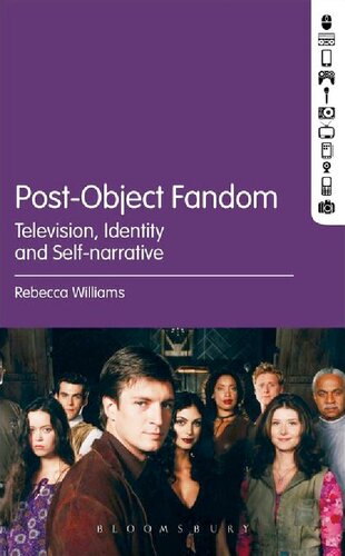 Post-Object Fandom: Television, Identity and Self-narrative