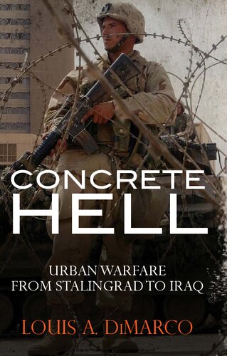 Concrete Hell: Urban warfare From Stalingrad to Iraq