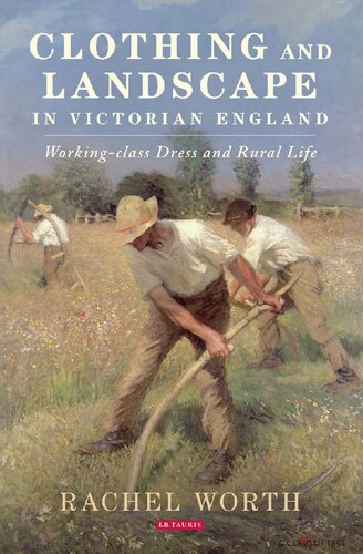 Clothing and Landscape in Victorian England: Working-class Dress and Rural Life