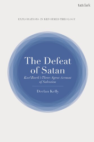 The Defeat of Satan: Karl Barth’s Three-Agent Account of Salvation