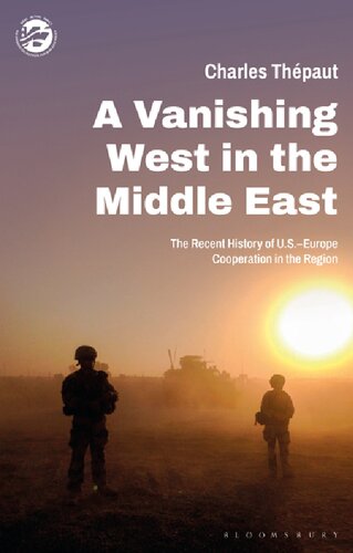 A Vanishing West in the Middle East: The Recent History of U.S.-Europe Cooperation in the Region