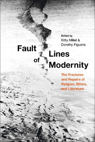 Fault Lines of Modernity: The Fractures and Repairs of Religion, Ethics, and Literature