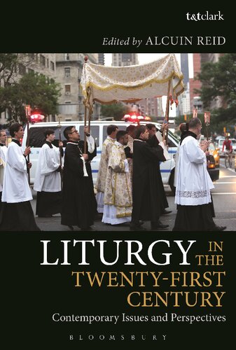 Liturgy in the Twenty-First Century: Contemporary Issues and Perspectives