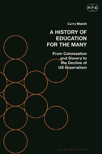 A History of Education for the Many: From Colonization and Slavery to the Decline of US Imperialism