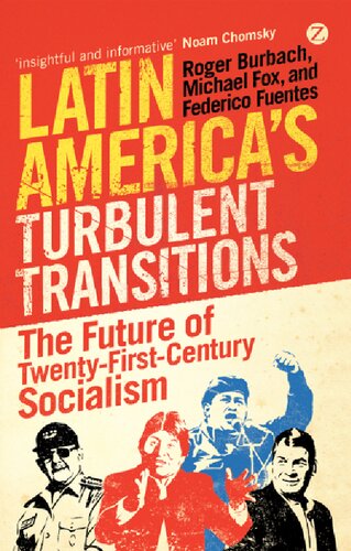 Latin America's Turbulent Transitions: The Future of Twenty-First Century Socialism