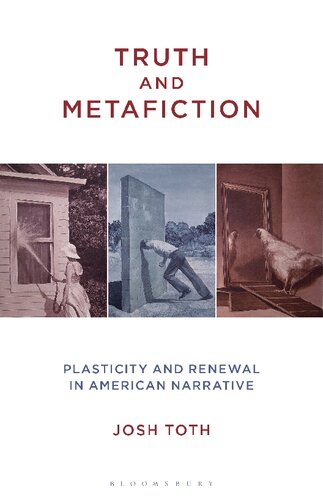 Truth and Metafiction: Plasticity and Renewal in American Narrative