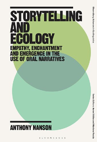 Storytelling and Ecology: Empathy, Enchantment and Emergence in the Use of Oral Narratives