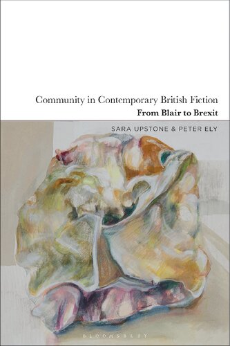 Community in Contemporary British Fiction: From Blair to Brexit
