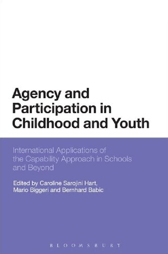 Agency and Participation in Childhood and Youth: International Applications of the Capability Approach in Schools and Beyond