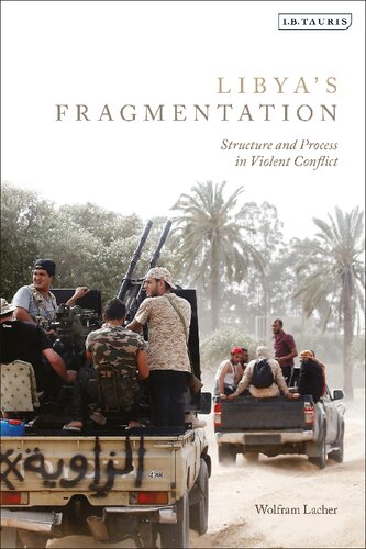 Libya’s Fragmentation: Structure and Process in Violent Conflict