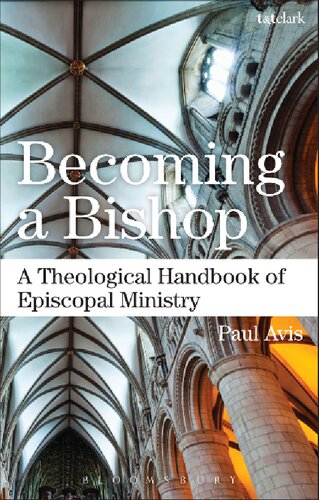 Becoming a Bishop: A Theological Handbook of Episcopal Ministry