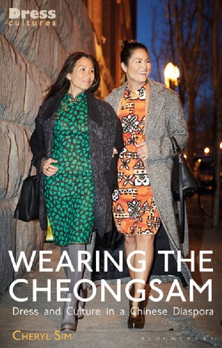 Wearing the Cheongsam: Dress and Culture in a Chinese Diaspora