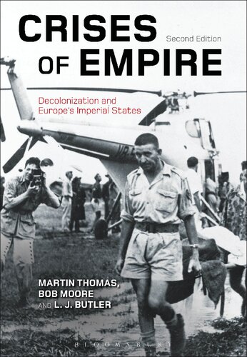Crises of Empire: Decolonization and Europe’s Imperial States