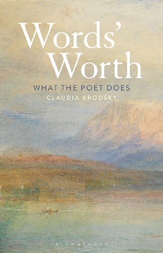 Words’ Worth: What the Poet Does