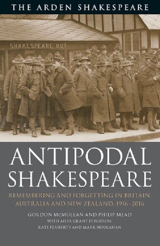 Antipodal Shakespeare: Remembering and Forgetting in Britain, Australia and New Zealand, 1916–2016