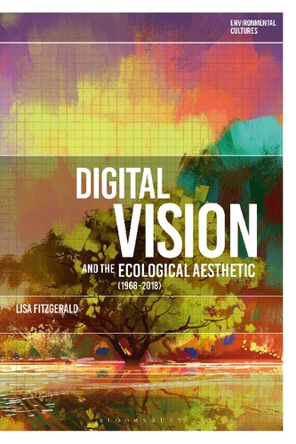 Digital Vision and the Ecological Aesthetic (1968–2018)