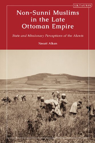 Non-Sunni Muslims in The Late Ottoman Empire: State and Missionary Perceptions of the Alawis