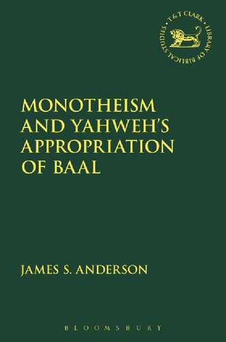 Monotheism and Yahweh’s Appropriation of Baal