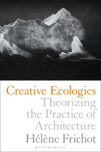 Creative Ecologies: Theorizing the practice of architecture
