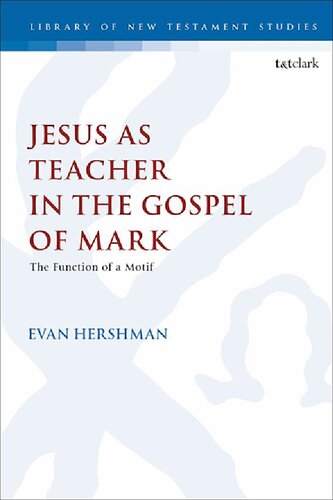 Jesus as Teacher in the Gospel of Mark: The Function of a Motif