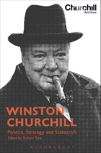 Winston Churchill: Politics, Strategy and Statecraft