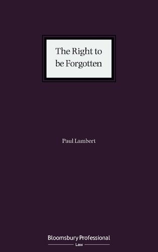 The Right to be Forgotten: Interpretation and Practice