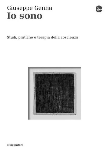 Io sono. Studi, pratiche e terapia della coscienza