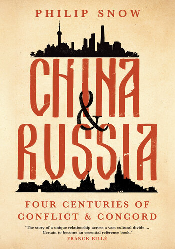 China and Russia: Four Centuries of Conflict and Concord