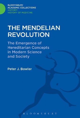 The Mendelian Revolution: The Emergence of Hereditarian Concepts in Modern Science and Society