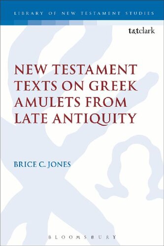 New Testament Texts on Greek Amulets From Late Antiquity