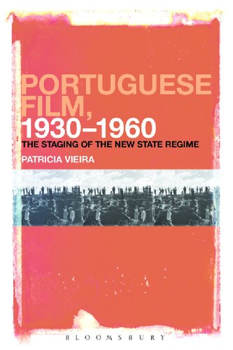 Portuguese Film, 1930–1960: The Staging of the New State Regime