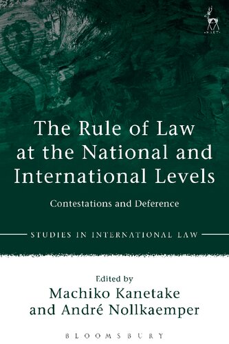 The Rule of Law at the National and International Levels: Contestations and Deference