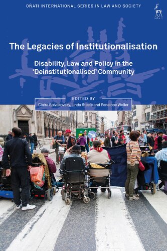 The Legacies of Institutionalisation: Disability, Law and Policy in the ‘Deinstitutionalised’ Community