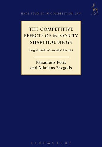 The Competitive Effects of Minority Shareholdings: Legal and Economic Issues