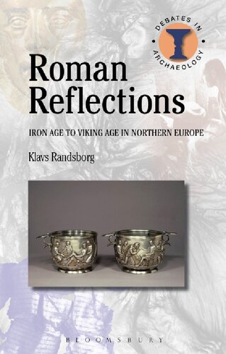 Roman Reflections: Iron Age to Viking Age in Northern Europe