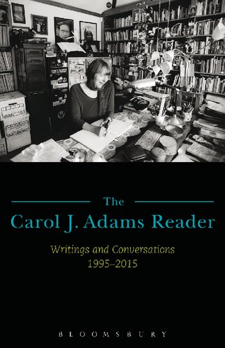 The Carol J. Adams Reader: Writings and Conversations 1995–2015