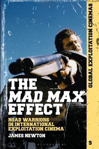 The Mad Max Effect: Road Warriors in International Exploitation Cinema