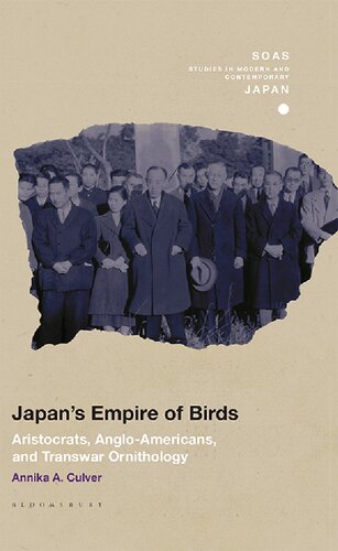 Japan's Empire of Birds: Aristocrats, Anglo-Americans, and Transwar Ornithology