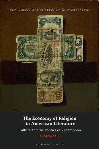 The Economy of Religion in American Literature: Culture and the Politics of Redemption