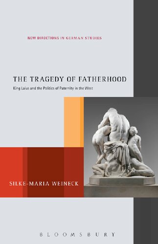 The Tragedy of Fatherhood: King Laius and the Politics of Paternity in the West