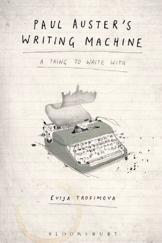 Paul Auster’s Writing Machine: A Thing to Write With