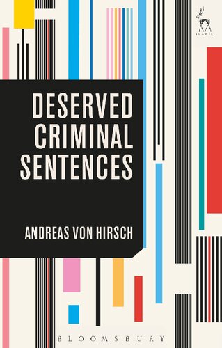 Deserved Criminal Sentences: An Overview
